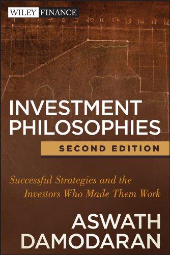 investment philosophies successful strategies and the investors who made them work 2nd edition aswath