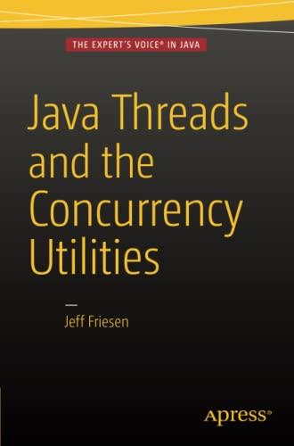java threads and the concurrency utilities 1st edition jeff friesen 1484216997, 978-1484216996