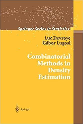 combinatorial methods in density estimation 1st edition luc devroye , gabor lugosi 1461265274, 978-1461265276