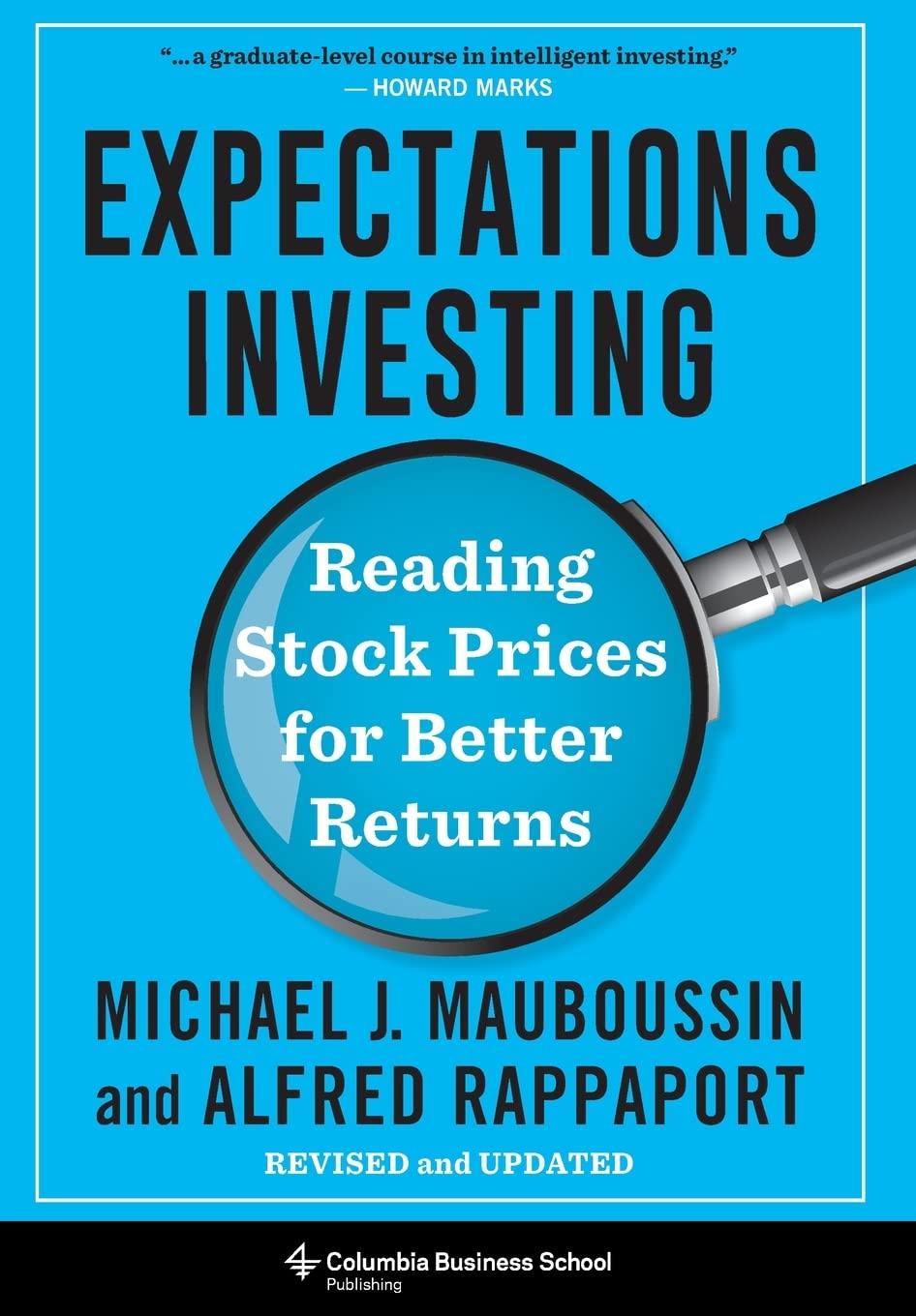 expectations investing reading stock prices for better returns 1st edition michael mauboussin, alfred
