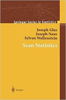 scan statistics 1st edition joseph glaz,joseph naus sylvan wallenstein 1441931678, 978-1441931672