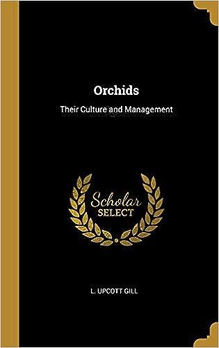 orchids their culture and management 1st edition l. upcott gill 1010443925, 978-1010443926