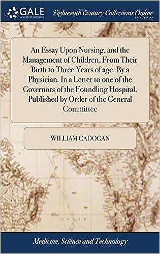 an essay upon nursing and the management of children from their birth to three years of age by a physician in