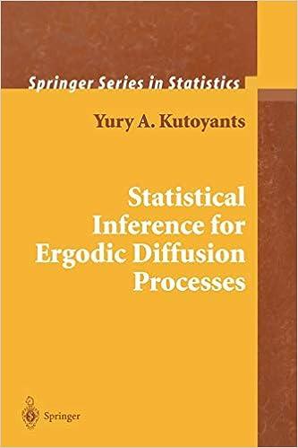 statistical inference for ergodic diffusion processes 1st edition yury a. kutoyants 184996906x, 978-1849969062