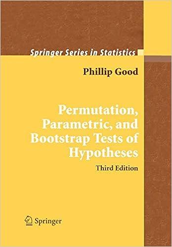 permutation parametric and bootstrap tests of hypotheses 1st edition phillip i. good 1441919074,