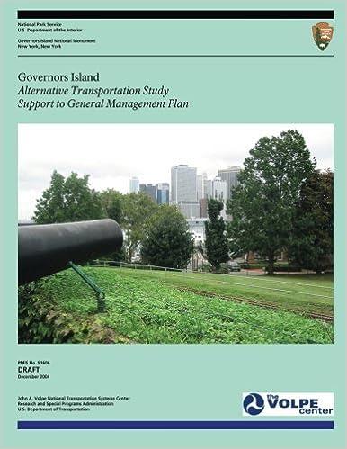 governors island alternative transportation study support to general management plan 1st edition u.s