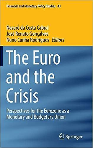 the euro and the crisis perspectives for the eurozone as a monetary and budgetary union financial and