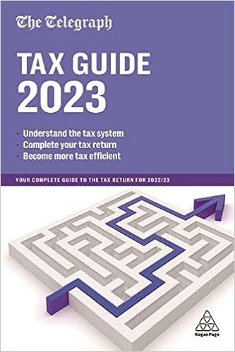 tax guide 2023 your complete guide to the tax return for 2022 and 23 1st edition telegraph media group