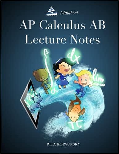 ap calculus ab lecture notes 1st edition rita korsunsky 1500763845, 978-1500763848