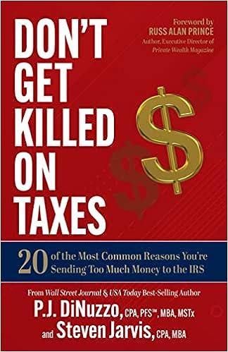 do not get killed on taxes 20 of the most common reasons you are sending too much money to the irs 1st