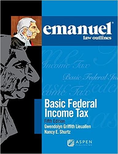 basic federal income tax 5th edition gwendolyn griffith lieuallen, nancy e. shurtz 1454852283, 978-1454852285