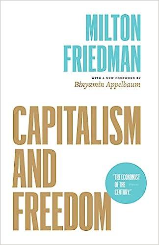 capitalism and freedom 1st edition milton friedman, binyamin appelbaum 022673479x, 978-0226734798