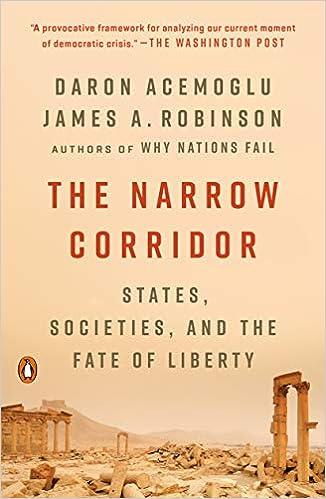 the narrow corridor states societies and the fate of liberty 1st edition daron acemoglu, james a. robinson