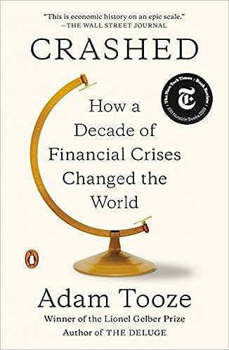 crashed how a decade of financial crises changed the world 1st edition adam tooze 0143110357, 978-0143110354