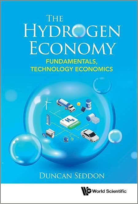 hydrogen economy the fundamentals technology economics 1st edition duncan seddon 9811248540, 978-9811248542