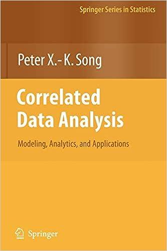 correlated data analysis modeling analytics and applications 1st edition peter x. -k. song 144192440x,