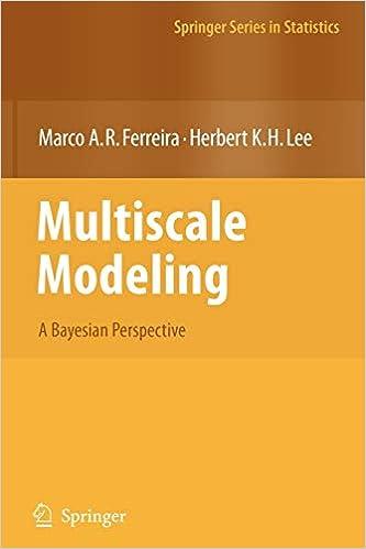 multiscale modeling a bayesian perspective 1st edition marco a.r. ferreira, herbert k.h. lee 1441924264,
