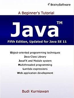 java  a beginners tutorial 5th edition budi kurniawan 1771970367, 9781771970365
