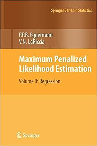 maximum penalized likelihood estimation volume ii regression 1st edition paul p. eggermont, vincent n.