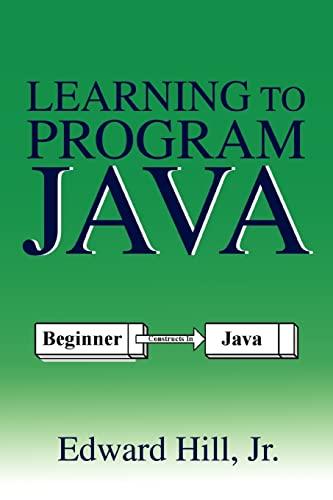 learning to program java 1st edition edward hill 059535422x, 9780595354221