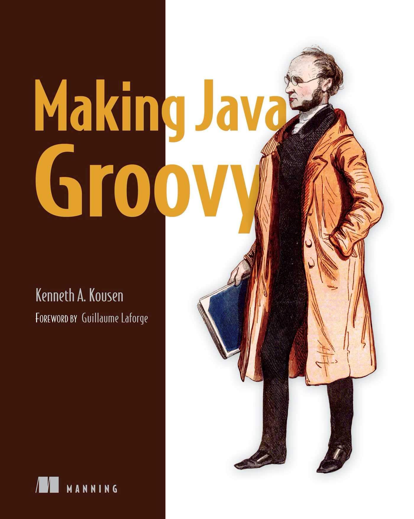 making java groovy 1st edition kousen, ken 1935182943, 9781935182948