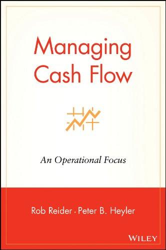 managing cash flow an operational focus 1st edition rob reider, peter b. heyler 0471228095, 9780471228097