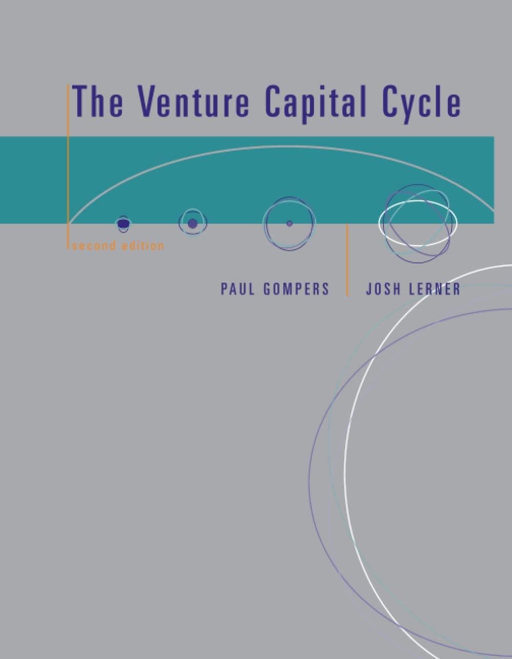 the venture capital cycle 2nd edition paul gompers, josh lerner 0262572389, 978-0262572385