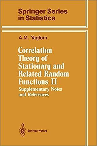 correlation theory of stationary and related random functions ii 1st edition a.m. yaglom 1461290902,