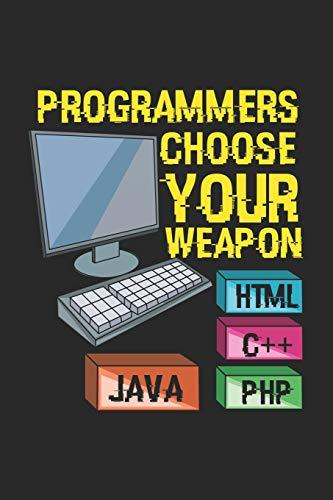programmers choose your weapon html c++ java php 1st edition funny notebooks 1705905641, 978-1705905647