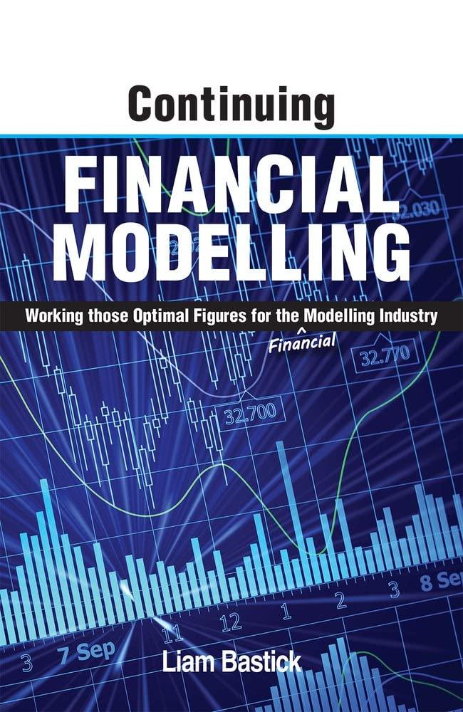 continuing financial modelling working those optimal figures for the financial modelling industry 1st edition