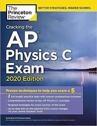 cracking the ap physics c exam proven techniques to help you score a 5 - 2020 2020 edition the princeton
