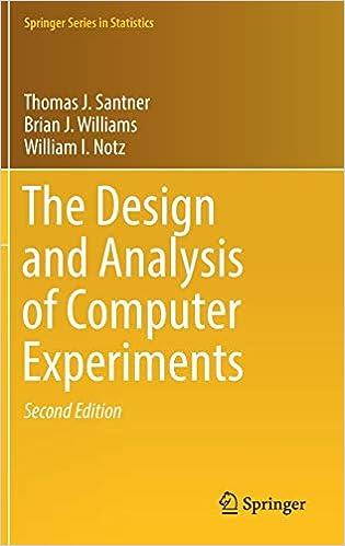 the design and analysis of computer experiments 2nd edition santner 149398845x, 978-1493988457