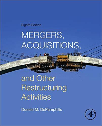 mergers acquisitions and other restructuring activities 1st edition donald depamphilis 0128013907,