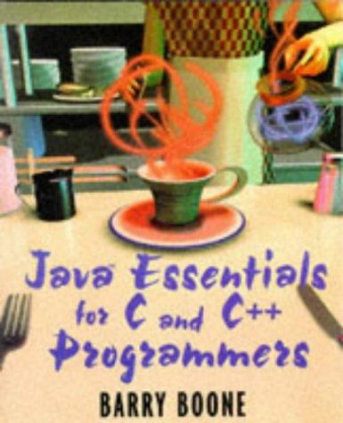 java essentials for c and c++ programmers 1st edition barry boone, boone barry 020147946x, 978-0201479461