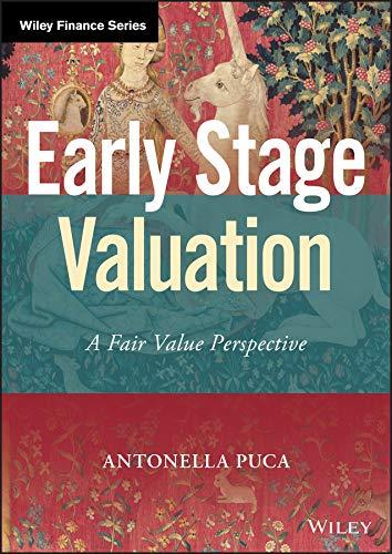 early stage valuation a fair value perspective 1st edition antonella puca 1119613639, 978-1119613633