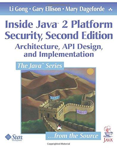 inside java 2 platform security architecture api design and implementation 2nd edition li gong, gary ellison,