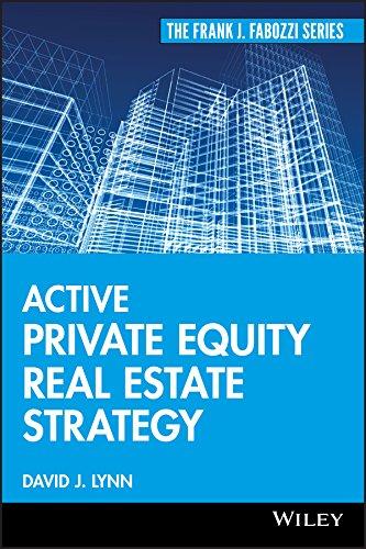 active private equity real estate strategy 1st edition david j. lynn 0470485027, 978-0470485026
