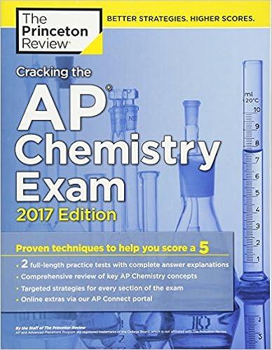 cracking the ap chemistry exam proven techniques to help you score a 5 - 2017 2017 edition princeton review