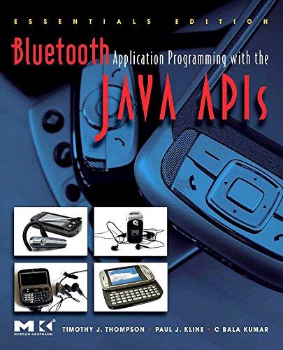bluetooth application programming with the java apis essentials edition 1st edition timothy j. thompson, c