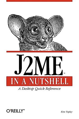 j2me in a nutshell 1st edition kim topley 059600253x, 978-0596002534