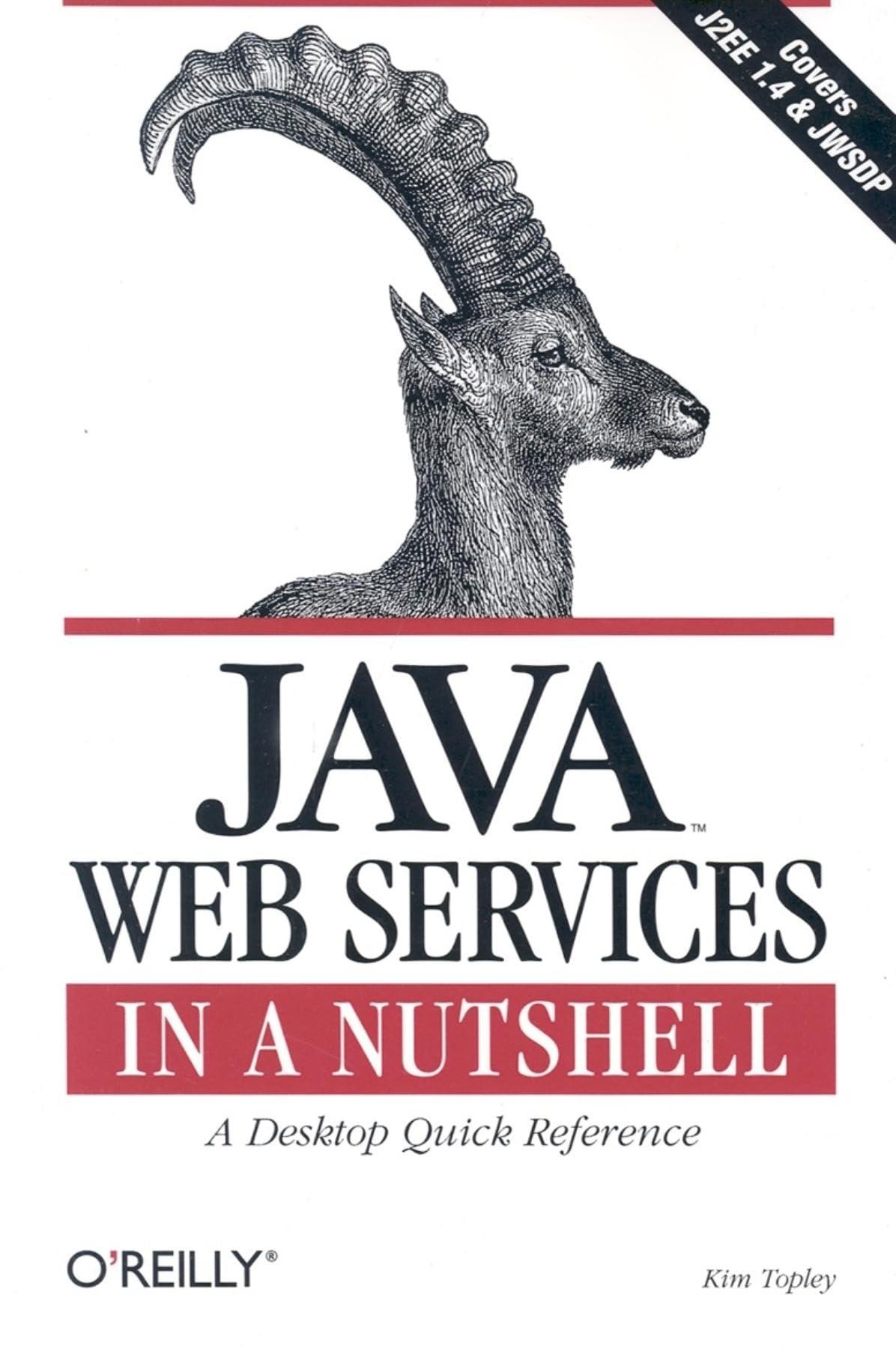 java web services in a nutshell 1st edition kim topley 0596003994, 978-0596003999