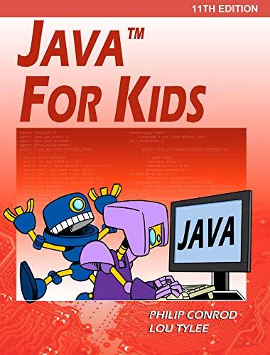 java for kids netbeans 11 programming tutorial 11th edition philip conrod, lou tylee 1937161080,