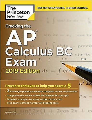 cracking the ap calculus bc exam proven techniques to help you score a 5- 2019 2019 edition the princeton