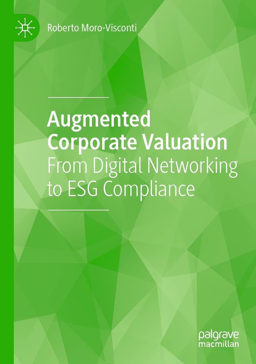 augmented corporate valuation from digital networking to esg compliance 1st edition roberto moro-visconti