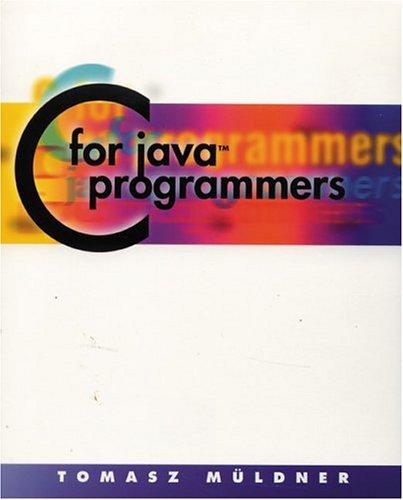 c for java programmers 1st edition tomasz muldner 0201702797, 978-0201702798