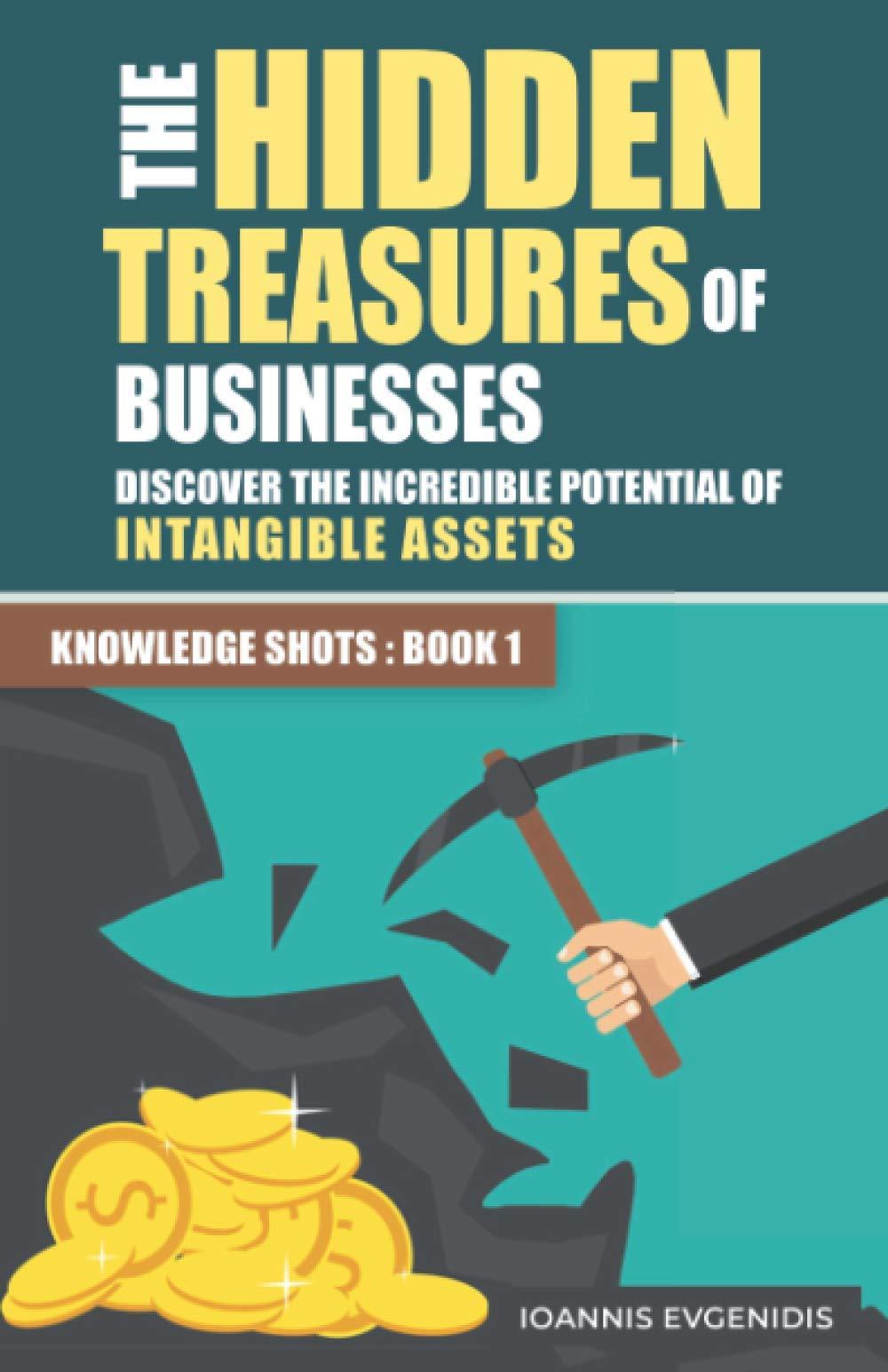 the hidden treasures of businesses discover the incredible potential of intangible assets knowledge shots