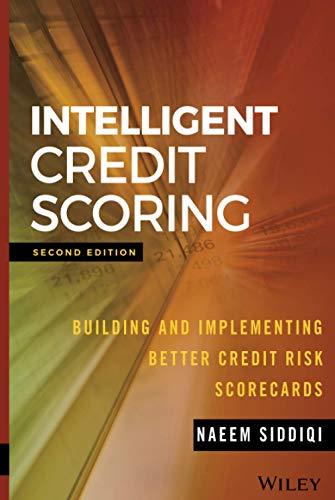 Intelligent Credit Scoring Building And Implementing Better Credit Risk Scorecards