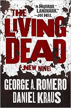 the living dead  george a romero 1250305276, 978-1250305275