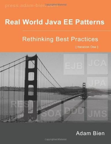real world java ee patterns rethinking best practices 1st edition adam bien 0557078326, 978-0557078325