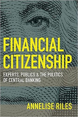 financial citizenship experts publics and the politics of central banking 1st edition annelise riles